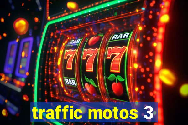 traffic motos 3